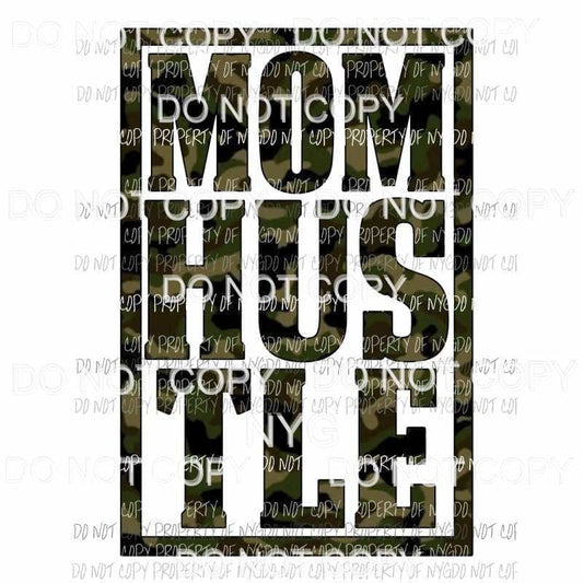 Mom Hustle #1 camo Sublimation transfers Heat Transfer