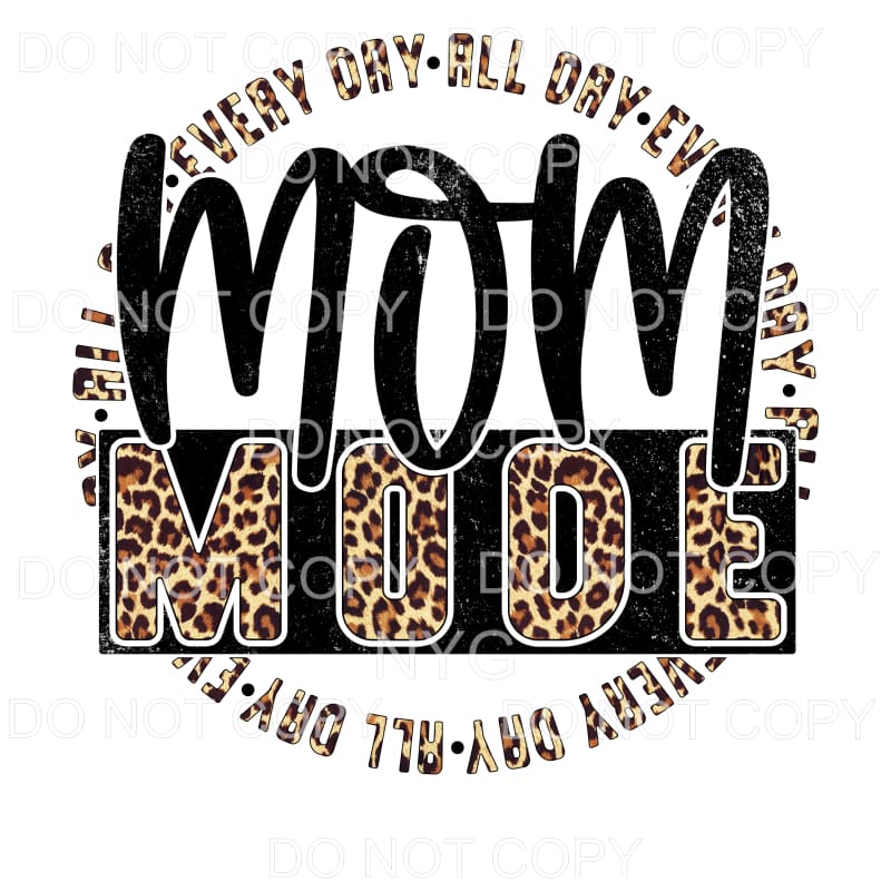 Mom Mode Leopard Distressed Sublimation transfers - Heat 