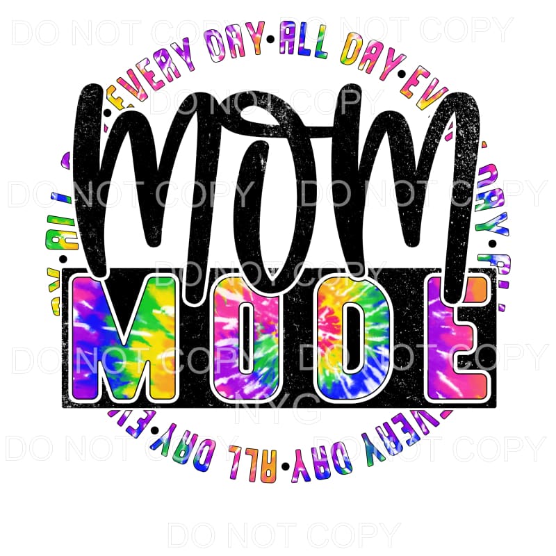 Mom Mode Tie Dye Distressed Sublimation transfers - Heat 
