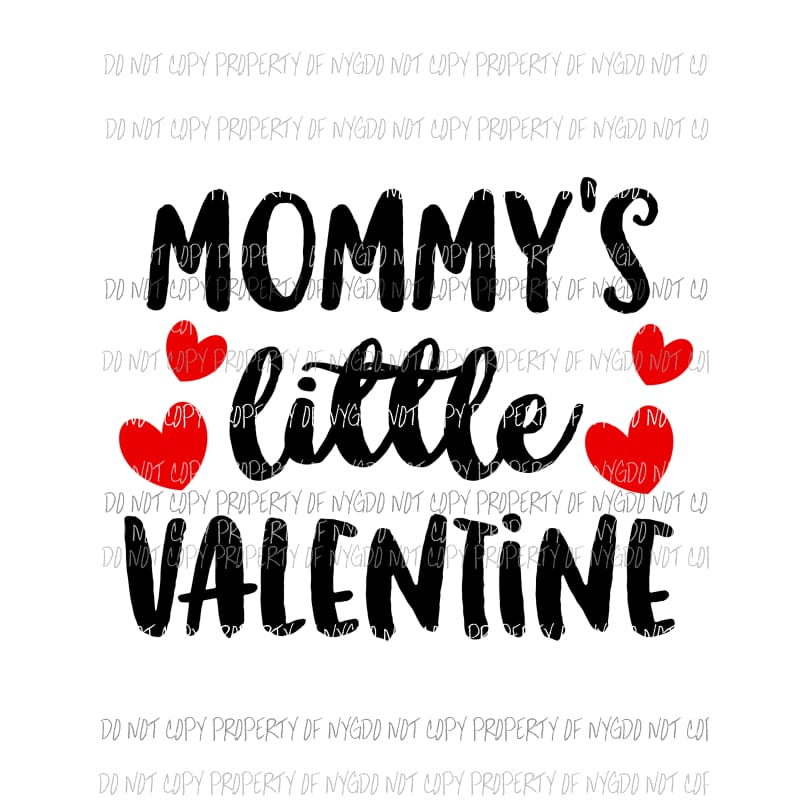 Mommys Little Valentine red hearts Sublimation transfers Heat Transfer
