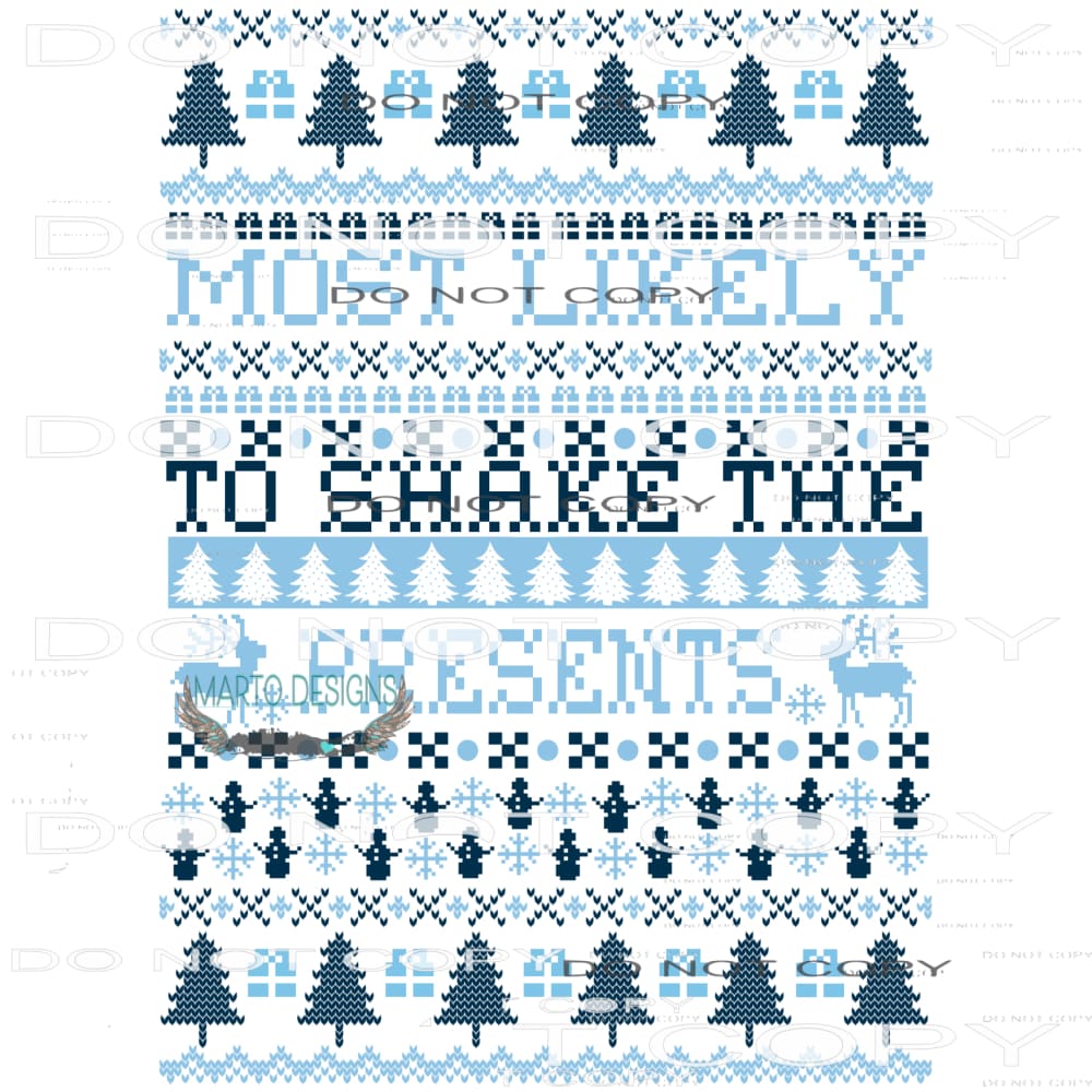 Most Likely To Shake Presents #8065 Sublimation transfers -
