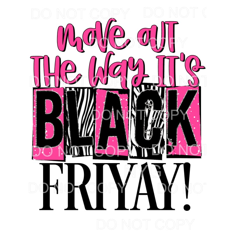 Move Out The Way It’s Black Friyay Zebra Stripes Pink #1721 