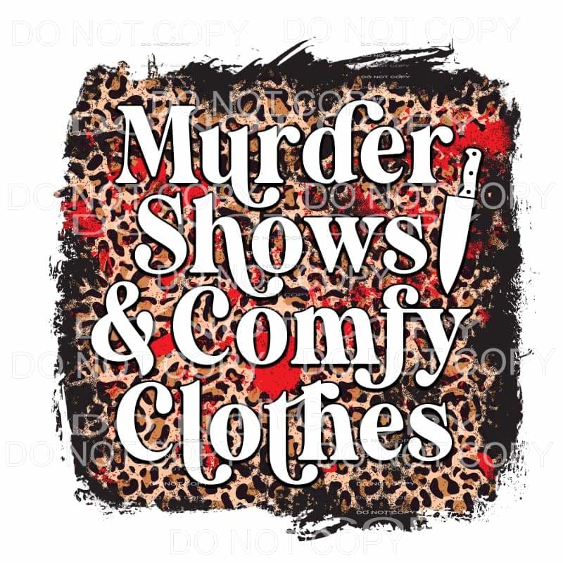 Murder Shows And Comfy Clothes Knife Blood Splatter Leopard 