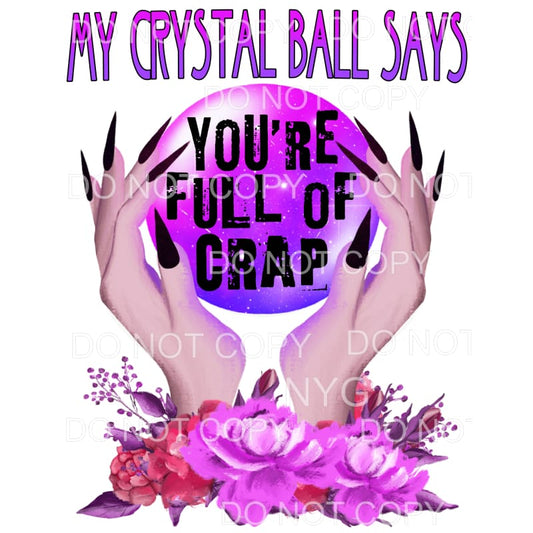 My Crystal Ball Says You’re Full Of Crap Hands Black Nails 