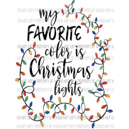 My favorite color is Christmas Lights #2 Sublimation transfers Heat Transfer