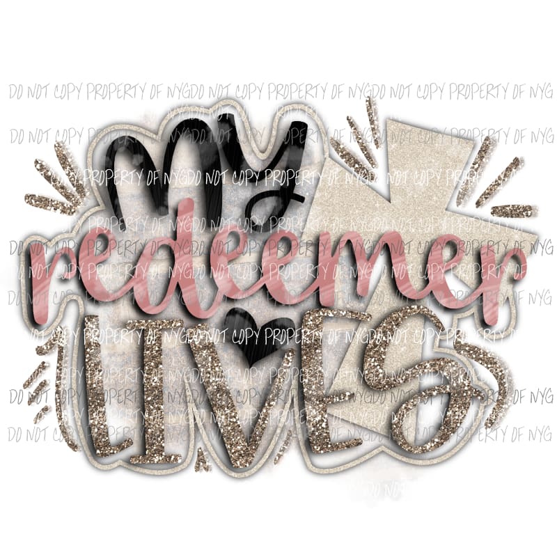My Redeemer Lives Sublimation transfers Easter Heat Transfer