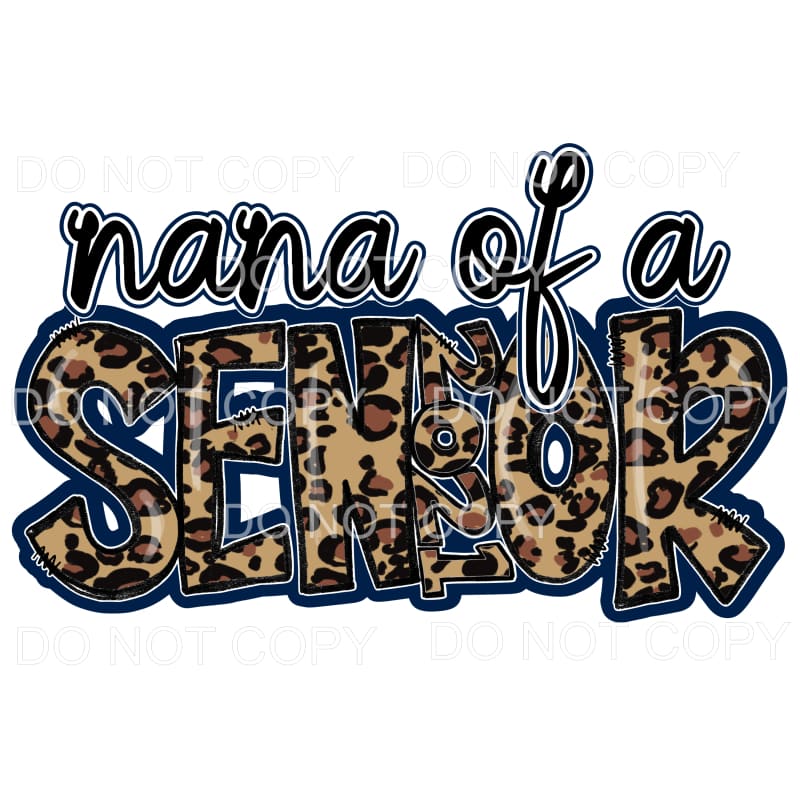 Nana Of A Senior 2021 Leopard Sublimation transfers - Heat 