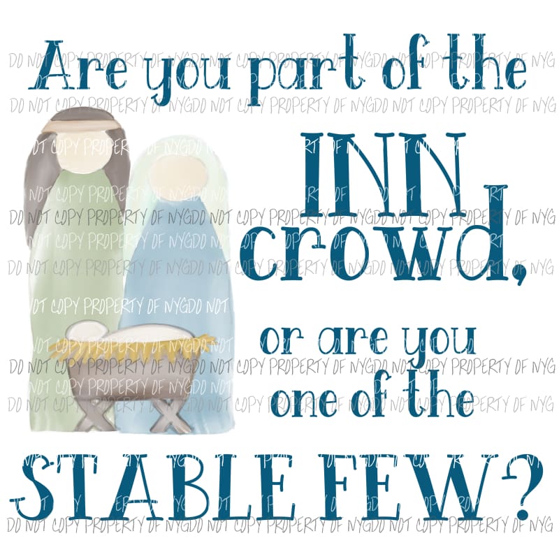 Nativity Are You Part of the INN crowd Sublimation transfers Heat Transfer