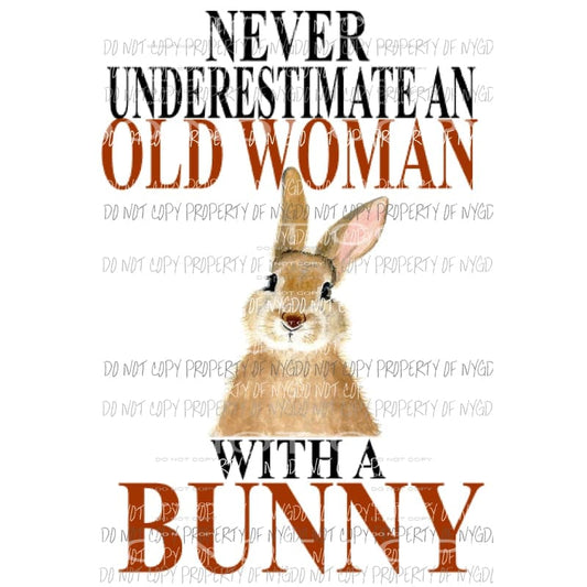 Never underestimate Bunny Rabbit Sublimation transfers Heat Transfer