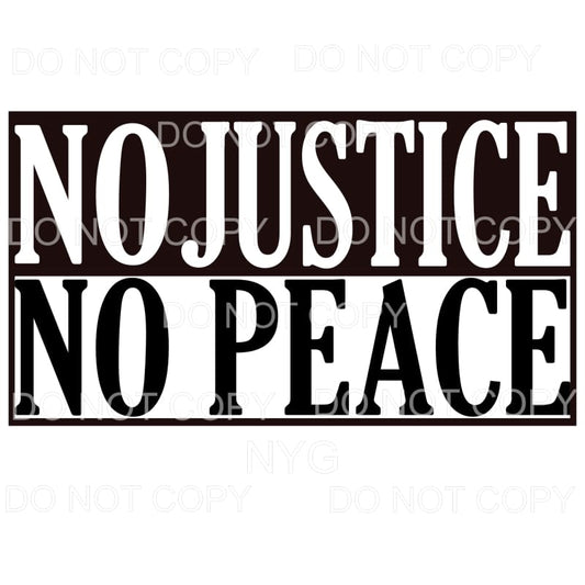 No Justice No Peace Sublimation transfers - Heat Transfer