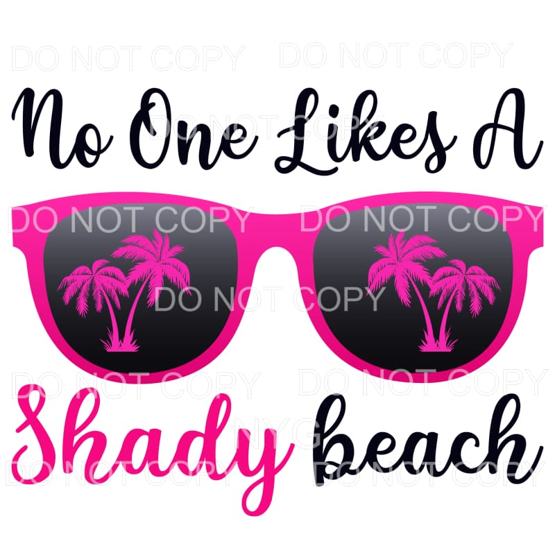 No One Likes A Shady Beach Hot Pink Sunglasses Palm Trees 