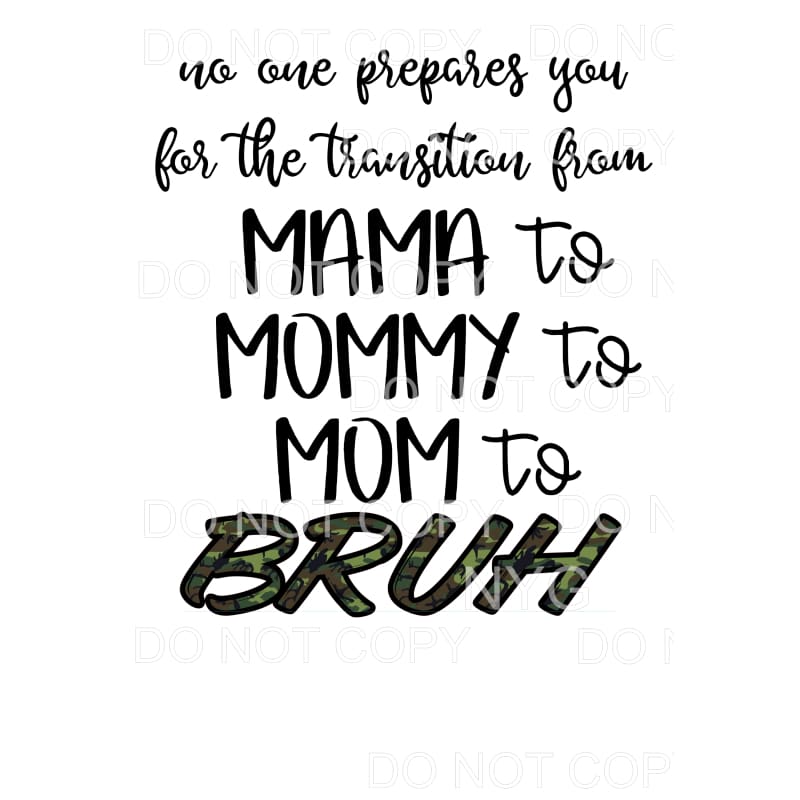 No one prepares you for the transition BRUH Sublimation 