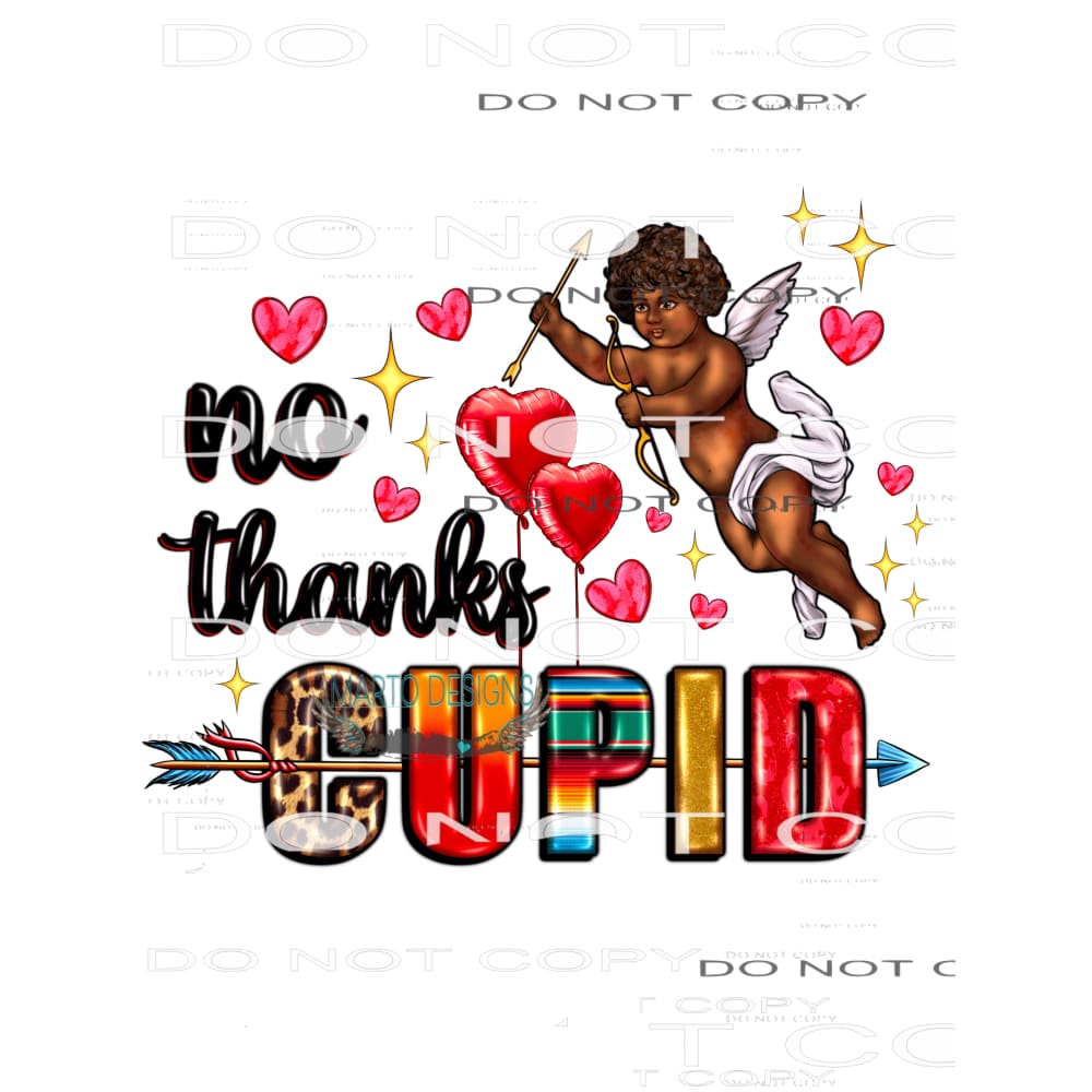 No Thanks Cupid #8709 Sublimation transfers - Heat Transfer