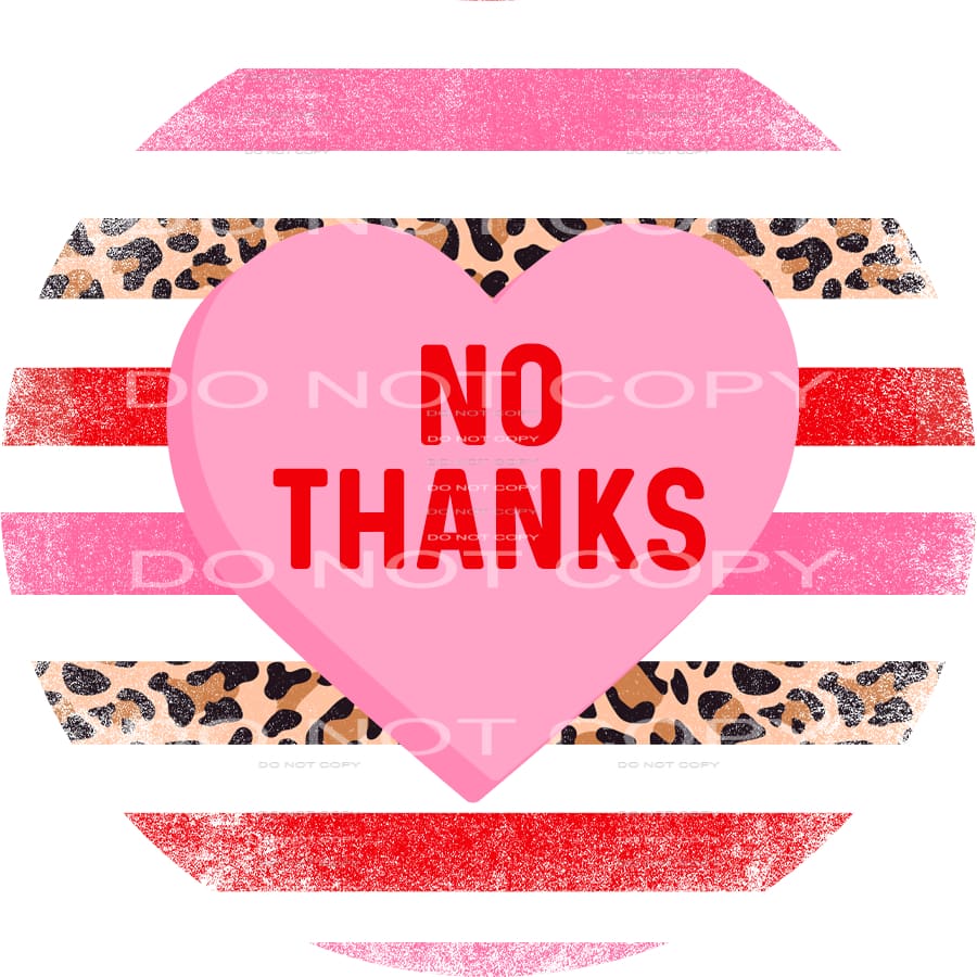 No Thanks Heart Candy Leopard Stripes Circle Valentines Day 