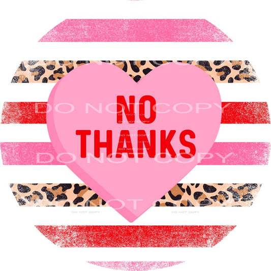 No Thanks Heart Candy Leopard Stripes Circle Valentines Day 