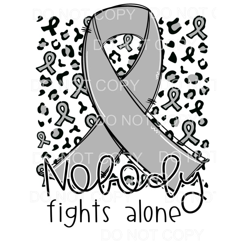 Nobody Fights Alone Grey Awareness Ribbon Leopard #1257 