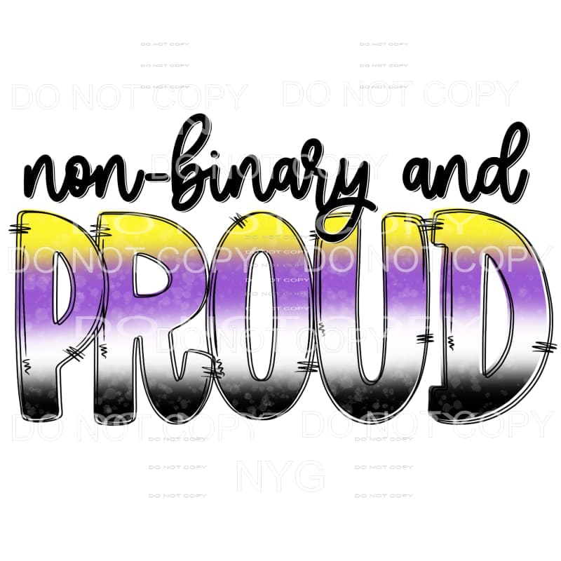 Non-binary and Proud Pride Sublimation transfers - Heat 