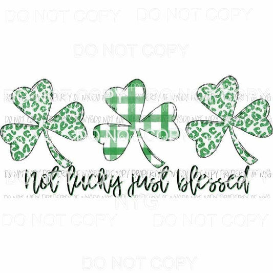 Not Lucky Just Blessed shamrock trio plaid leopard Sublimation transfers Heat Transfer