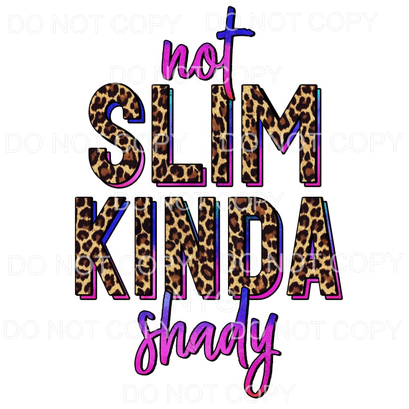 Not Slim Kinda Shady Blue Purple Ombre Leopard Sublimation 