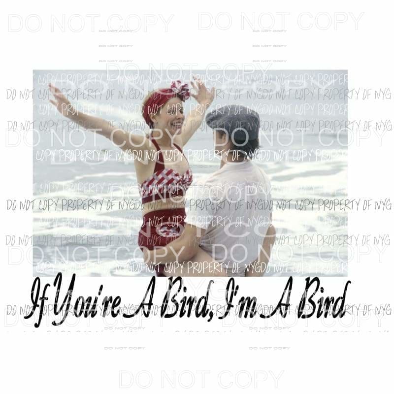 Notebook If youre a bird Im a bird 2 Sublimation transfers Heat Transfer