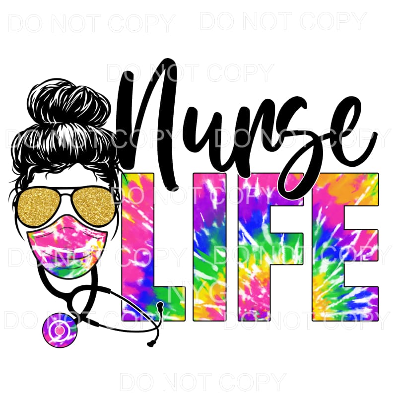 Nurse Life Messy Bun Tie Dye Stethoscope Mask Sublimation 