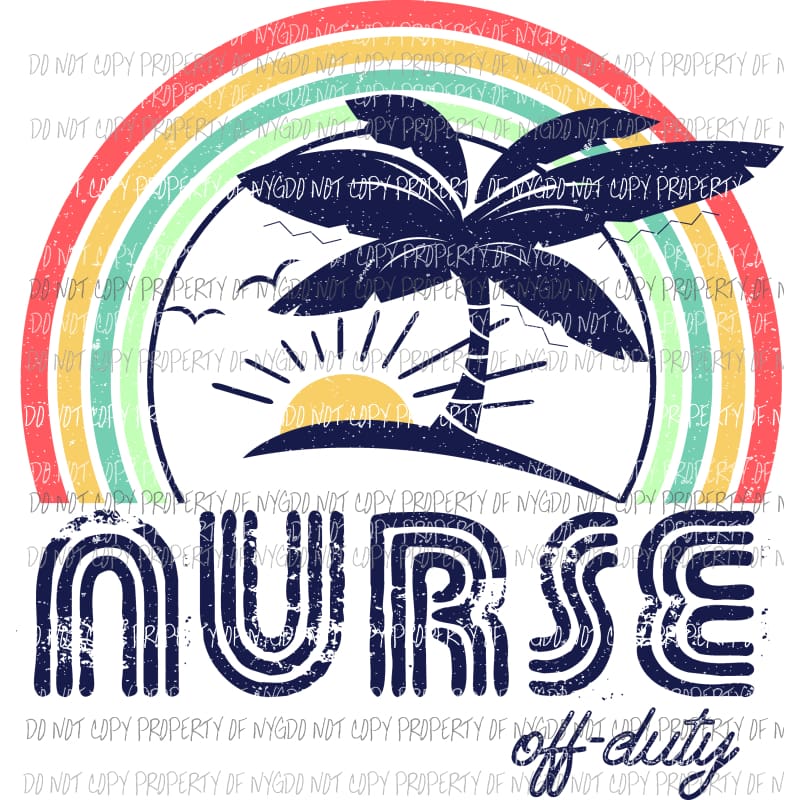 Nurse off duty Sublimation transfers Heat Transfer