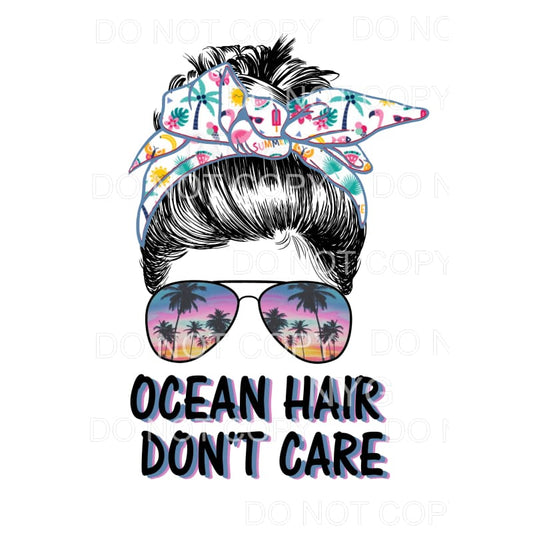 ocean hair dont care messy bun Sublimation transfers - Heat 