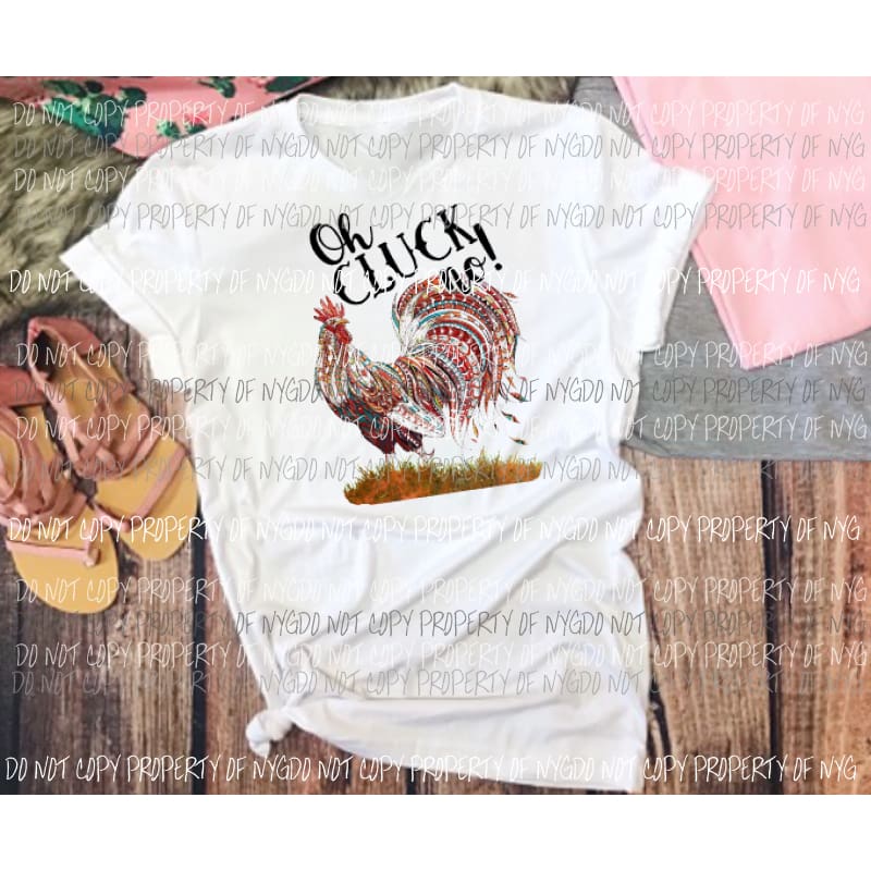 Oh Cluck No sublimation transfer Heat Transfer