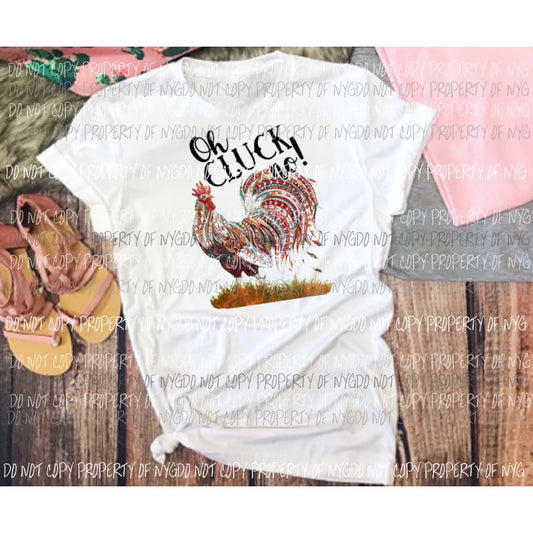 Oh Cluck No sublimation transfer Heat Transfer