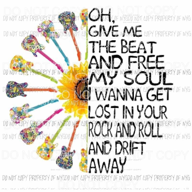 oh give me the beat boy and free my soul guitar Sublimation transfers Heat Transfer