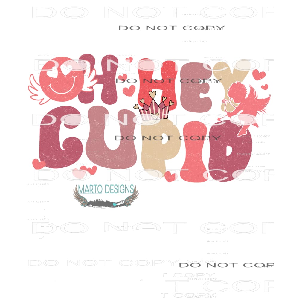 Oh Hey Cupid #9102 Sublimation transfers - Heat Transfer
