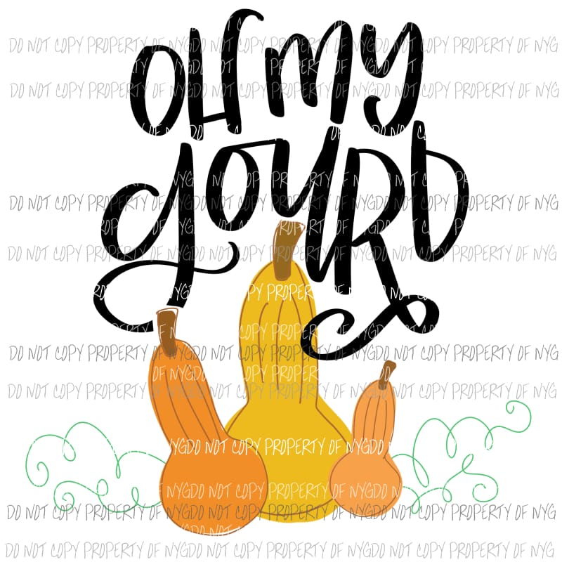Oh My Gourd fall Halloween Sublimation transfers Heat Transfer