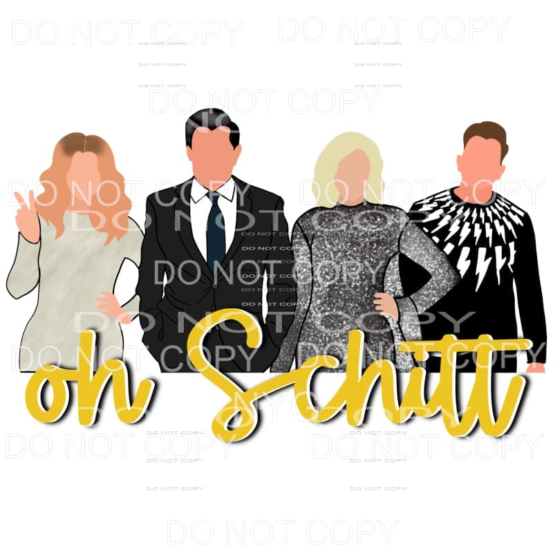 Oh Schitt Group Schitt’s Creek Sublimation transfers - Heat 