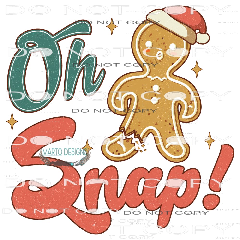 Oh Snap! #8178 Sublimation transfers - Heat Transfer Graphic