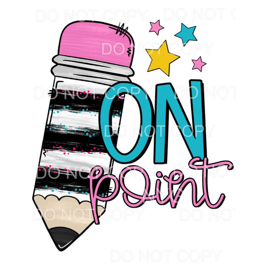 On Point Pencil Sublimation transfers - Heat Transfer