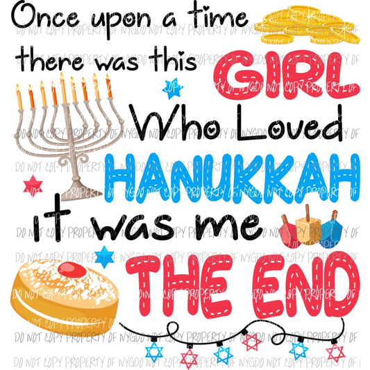 Once Upon A Time there was a Girl who love Hanukkah Sublimation transfers Heat Transfer