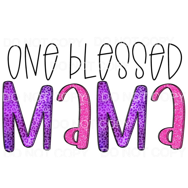 One Blessed Mama Pink Purple Leopard Sublimation transfers -
