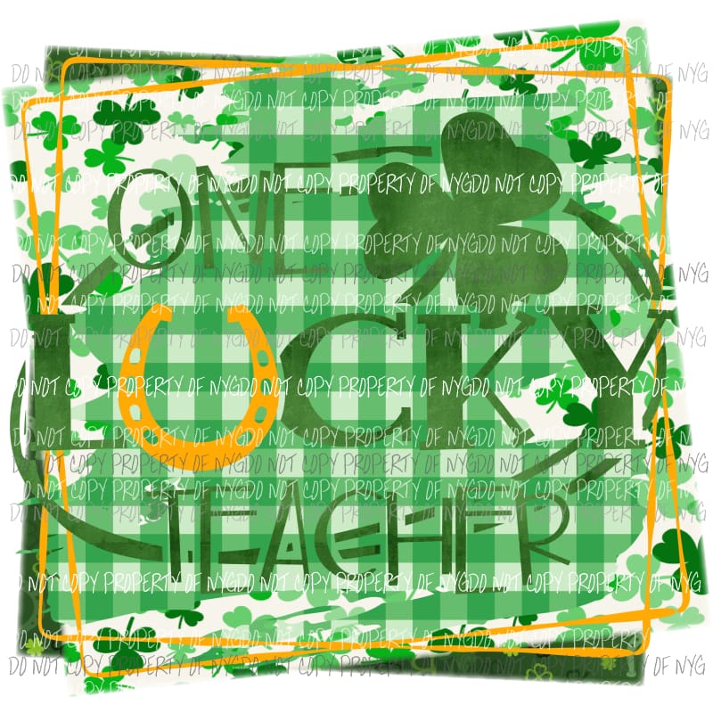 One Lucky Teacher #1 Sublimation transfers Heat Transfer
