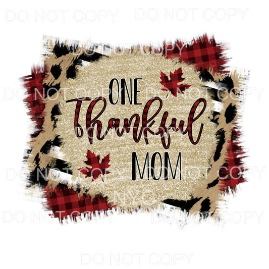 One Thankful Mom Gold Red Plaid Leopard #1450 Sublimation 