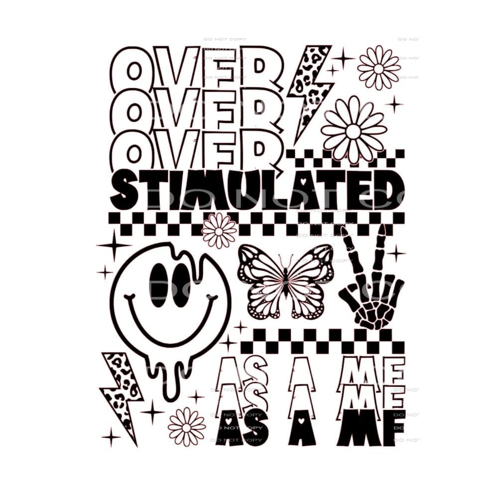 Overstimulated As A MF #4321 Sublimation transfers - Heat