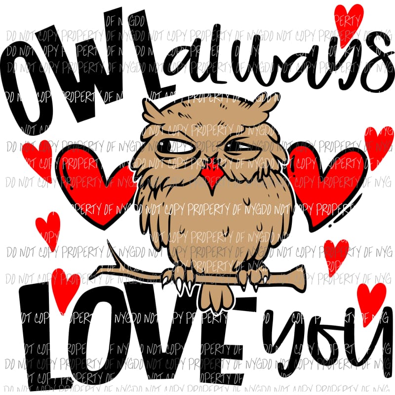 Owl Always Love You red hearts Sublimation transfers Heat Transfer