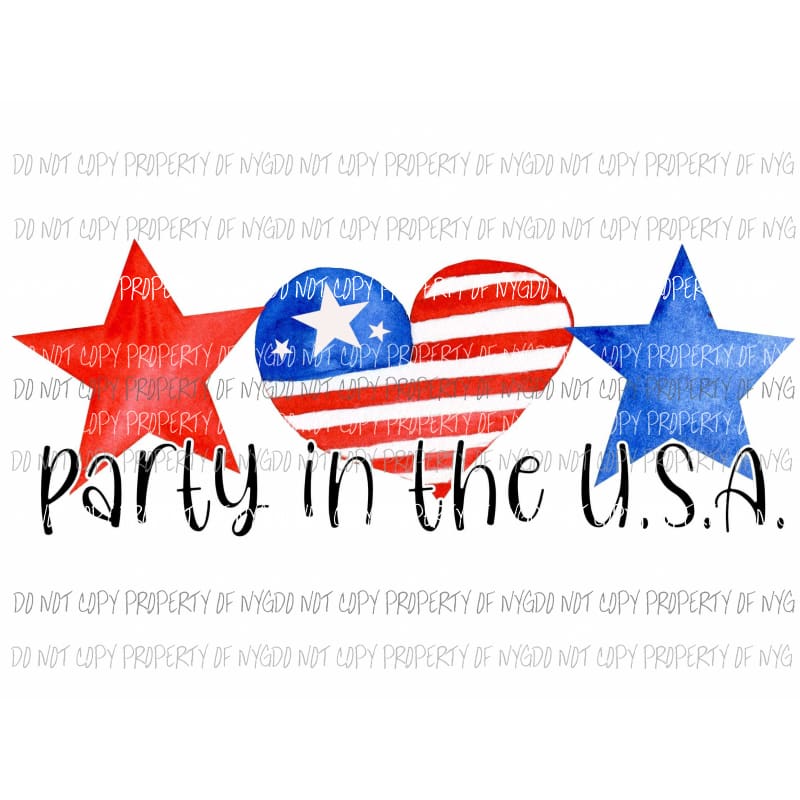 Party in the USA Sublimation transfers usa 4th of july america memorial labor day Heat Transfer