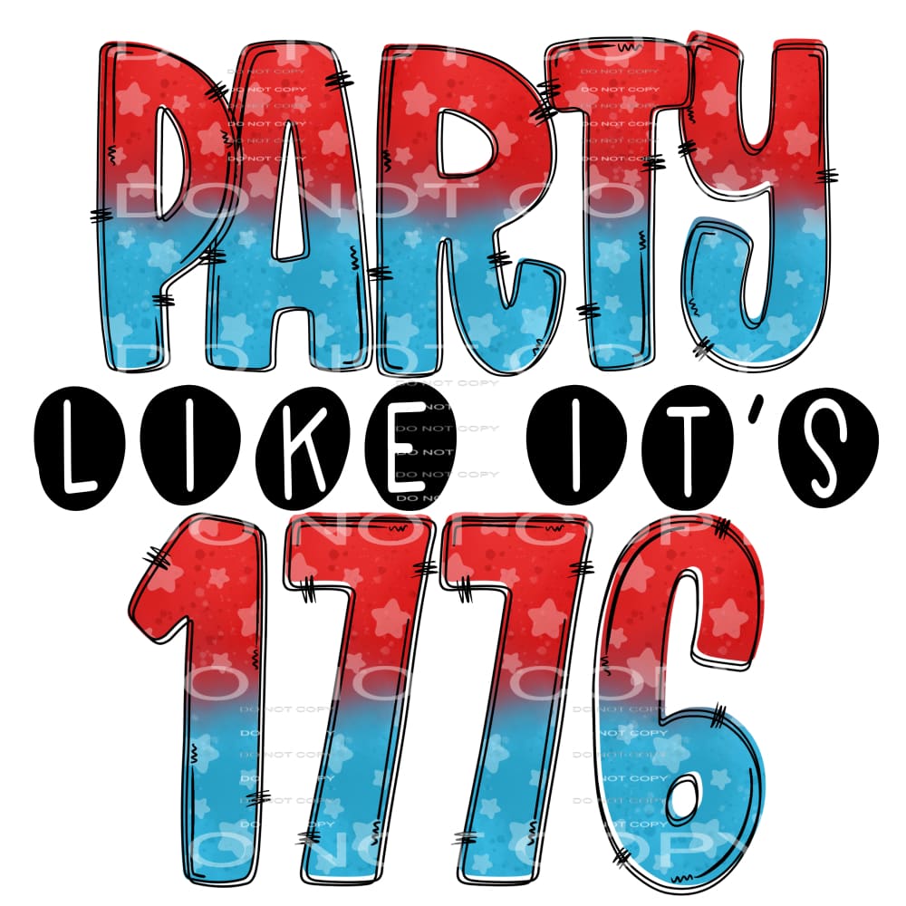 party like it’s 1776 #6630 Sublimation transfers - Heat 