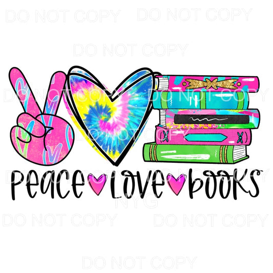 Peace Love Books Colorful Tie Dye Sublimation transfers - 