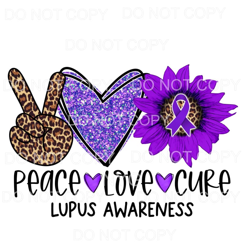 Peace Love Cure Lupus Awareness Sunflower Sublimation 