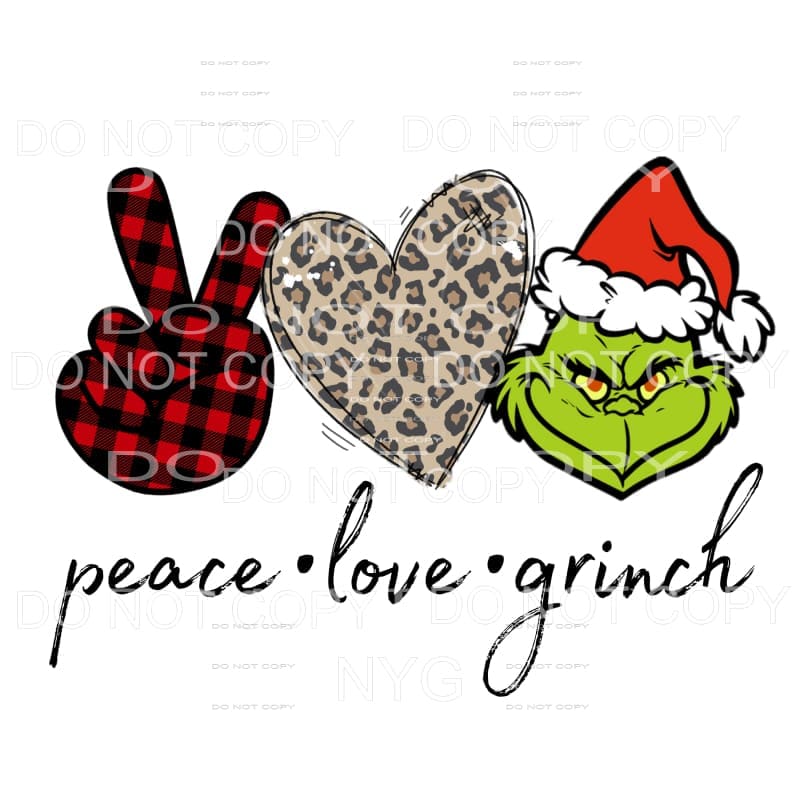 Peace Love Grinch Sublimation transfers - Heat Transfer