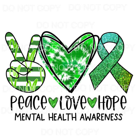 Peace Love Hope Mental Health Awareness Tie Dye Sublimation 