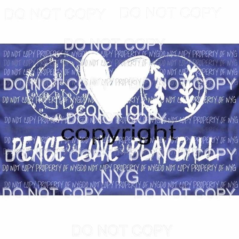 Peace Love Play Ball Pre - Order WHITE Sublimation transfers Heat Transfer