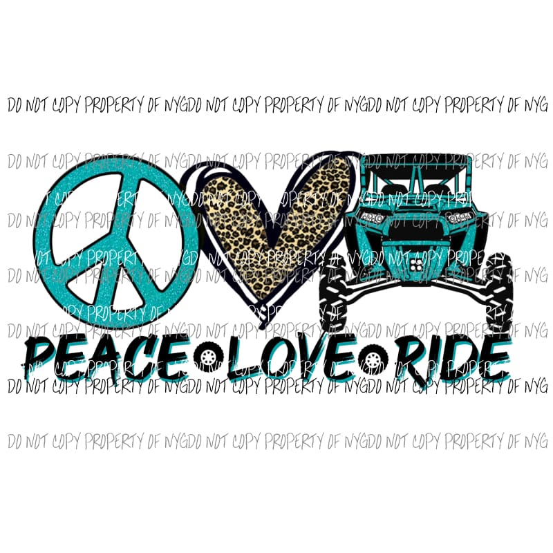 Peace Love Ride # 3 Razor Polaris Sublimation transfers Heat Transfer