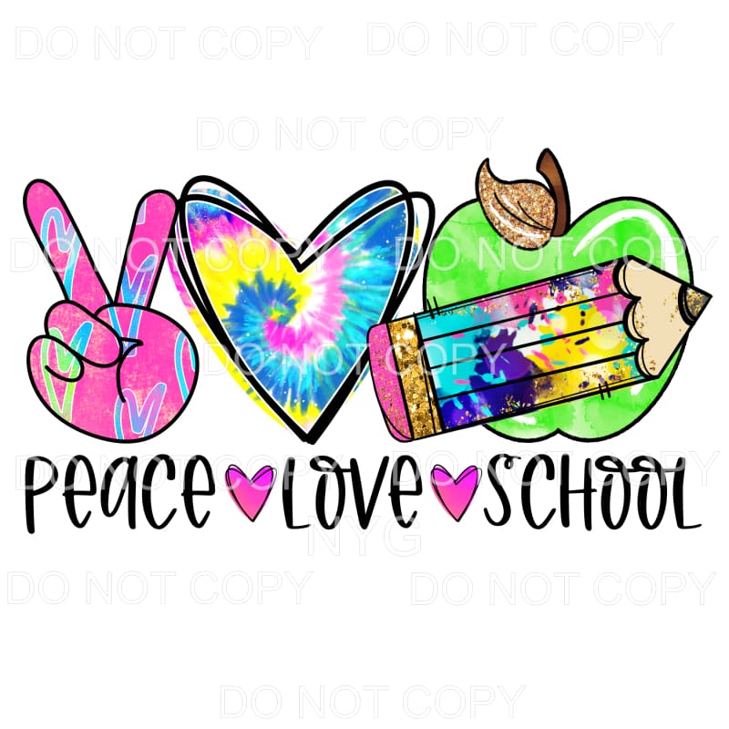 Peace Love School Colorful Tie Dye Sublimation transfers - 